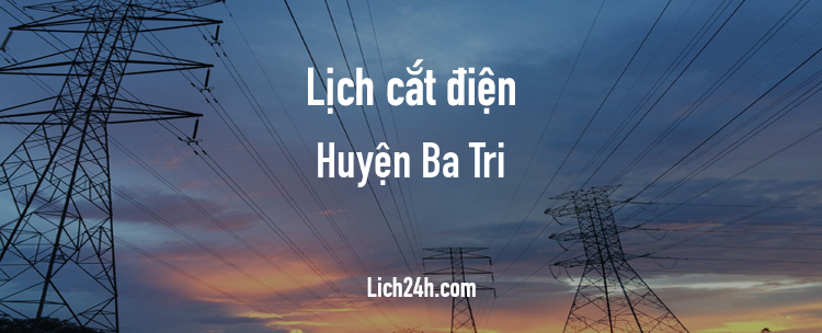 Lịch cắt điện tại Huyện Ba Tri