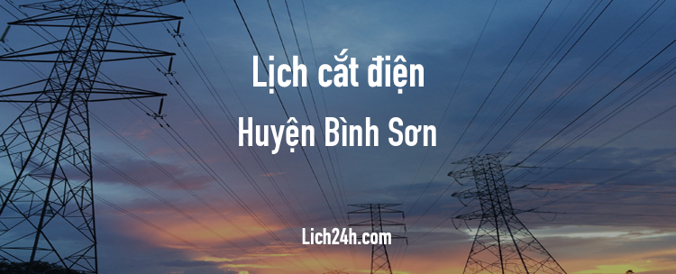 Lịch cắt điện tại Huyện Bình Sơn