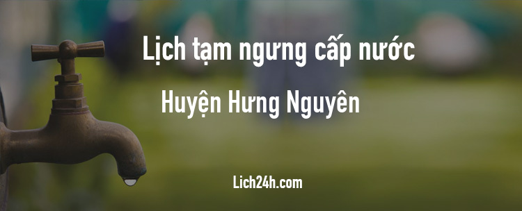 Lịch cắt nước tại Huyện Hưng Nguyên