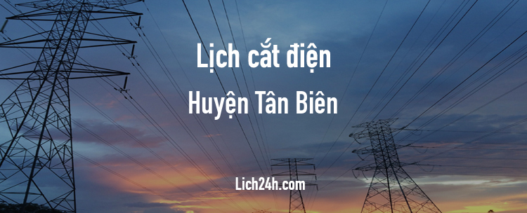 Lịch cắt điện tại Huyện Tân Biên