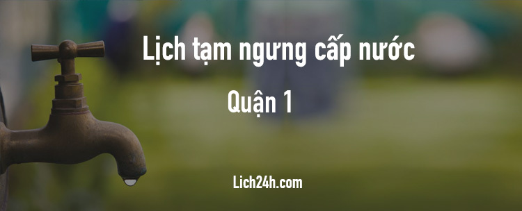 Lịch cắt nước tại Quận 1