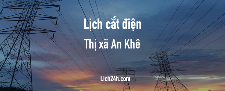 Lịch cắt điện tại Thị xã An Khê