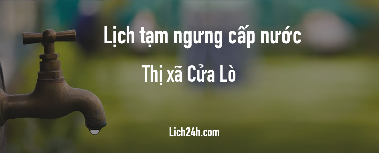 Lịch cắt nước tại Thị xã Cửa Lò