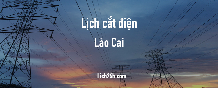 Lịch cắt điện tại Lào Cai