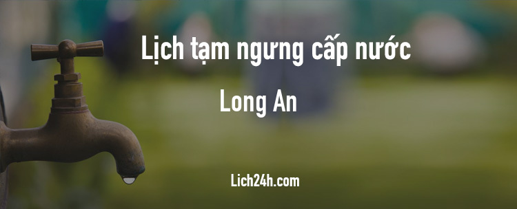 Lịch cắt nước tại Long An