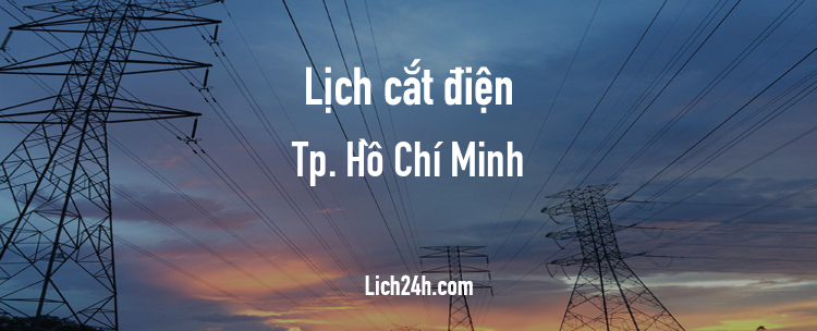 Lịch cắt điện tại Thành phố Hồ Chí Minh